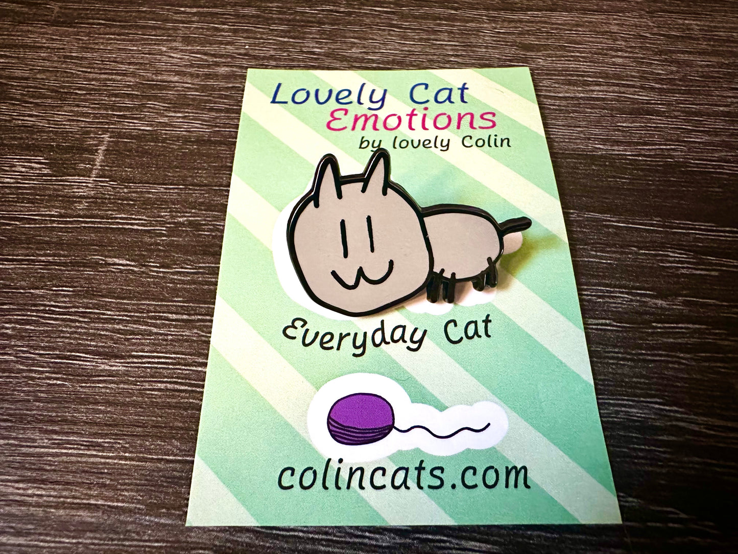Everyday Cat Pin